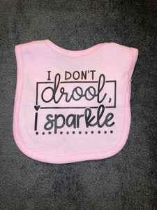 I Don’t Drool, I Sparkle Bib