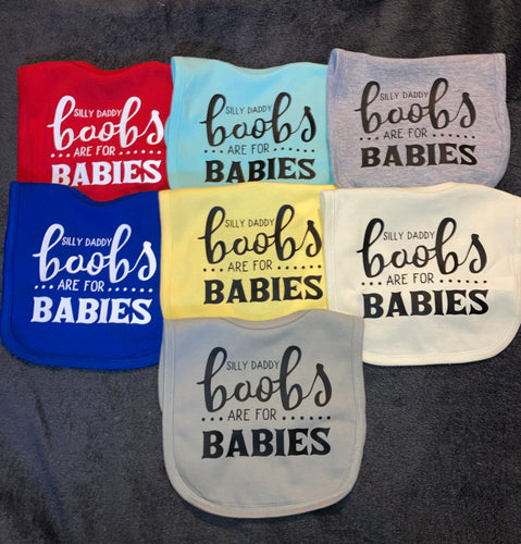 Silly Daddy Boobs are for Babies Bib