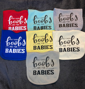 Silly Daddy Boobs are for Babies Bib