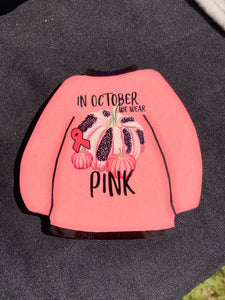 In October We Wear Pink - Sweater Magnet