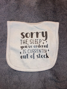 Sorry the Sleep You Ordered is Currently Out of Stock Bib