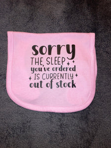 Sorry the Sleep You Ordered is Currently Out of Stock Bib