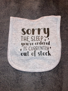 Sorry the Sleep You Ordered is Currently Out of Stock Bib