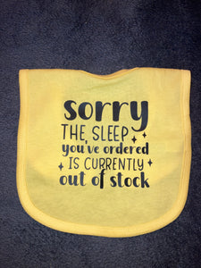 Sorry the Sleep You Ordered is Currently Out of Stock Bib