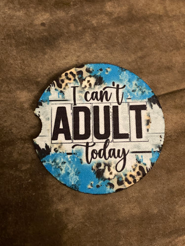 Car Coaster - I Can't Adult Today - CC82