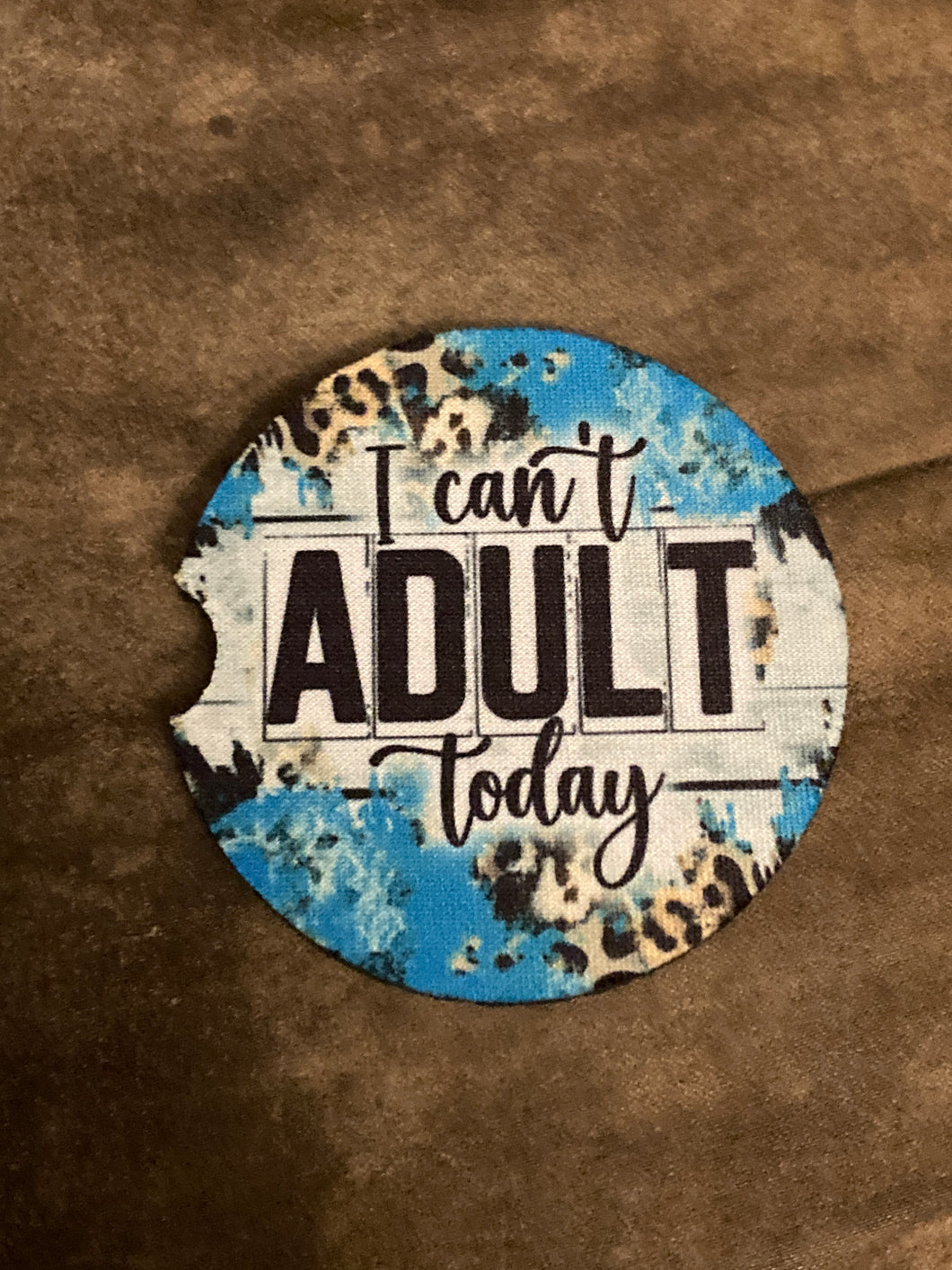 Car Coaster - I Can't Adult Today - CC82