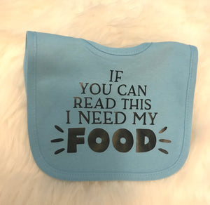 If You Can Read This I Need My Food Bib