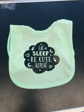 Load image into Gallery viewer, Eat Sleep Be Cute Repeat Bib