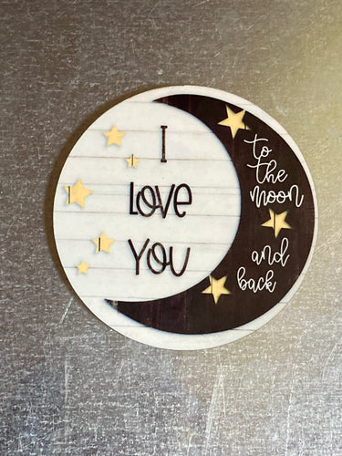 I Love You to the Moon and Back - Circle Magnet- R31