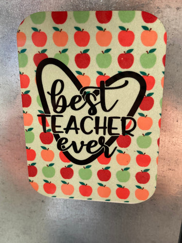 Best Teacher Ever - Rectangle Magnet