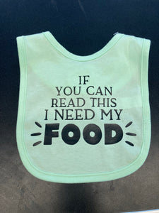 If You Can Read This I Need My Food Bib