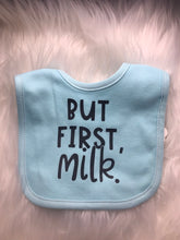 Load image into Gallery viewer, But First, Milk Bib