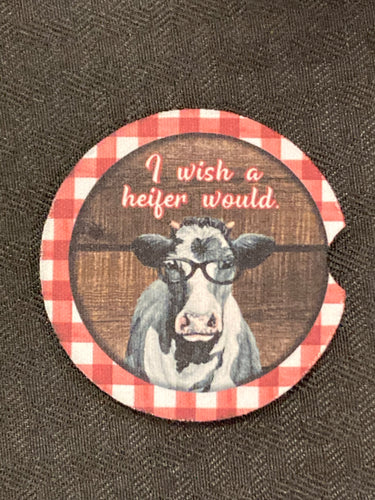 Car Coaster - I Wish a Heifer Would - R119