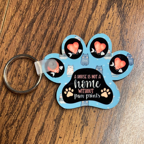 A House is Not A Home Without Paw Prints Cat  (PP01) - Paw Print Keychain