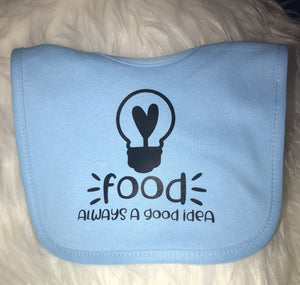 Food - Always a Good Idea Bib