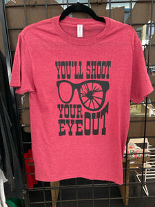 Shoot Your Eye Out Adult Tee