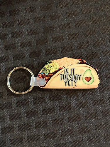 Is It Taco Tuesday Yet? (TC02) - Taco Keychain