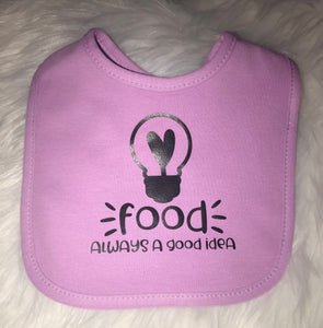 Food - Always a Good Idea Bib