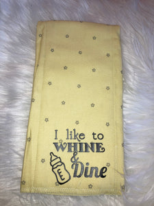 I Like to Whine & Dine Burp Rag Cloth