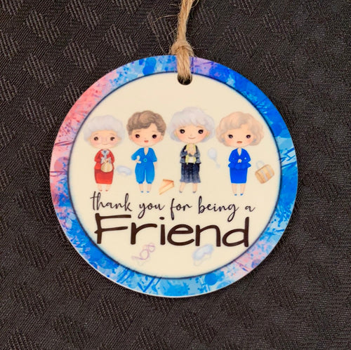 Thank You For Being a Friend (R103) Round Ornament