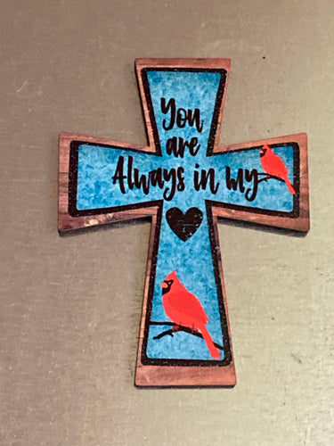 You Are Always in my Heart - Cross Magnet