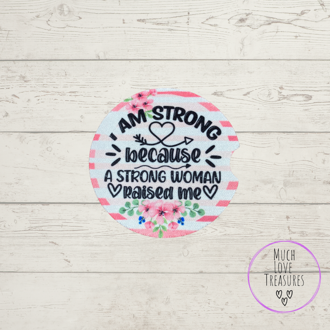 Car Coaster - I Am Strong - R06