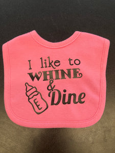 I Like to Whine & Dine Bib