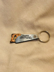 Daddy You’re a Cut Above the Rest (HS03) - Saw Keychain