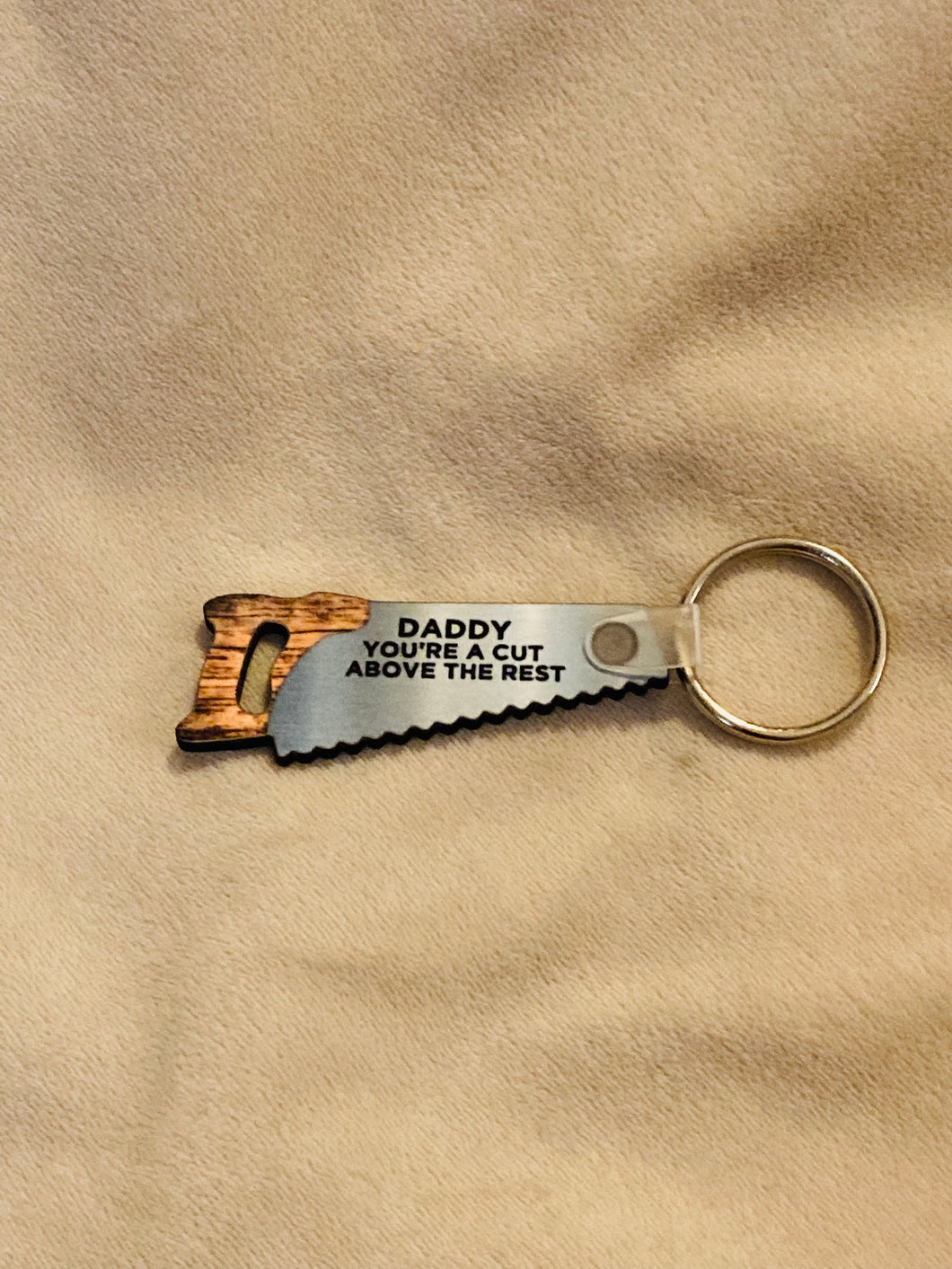 Daddy You’re a Cut Above the Rest (HS03) - Saw Keychain